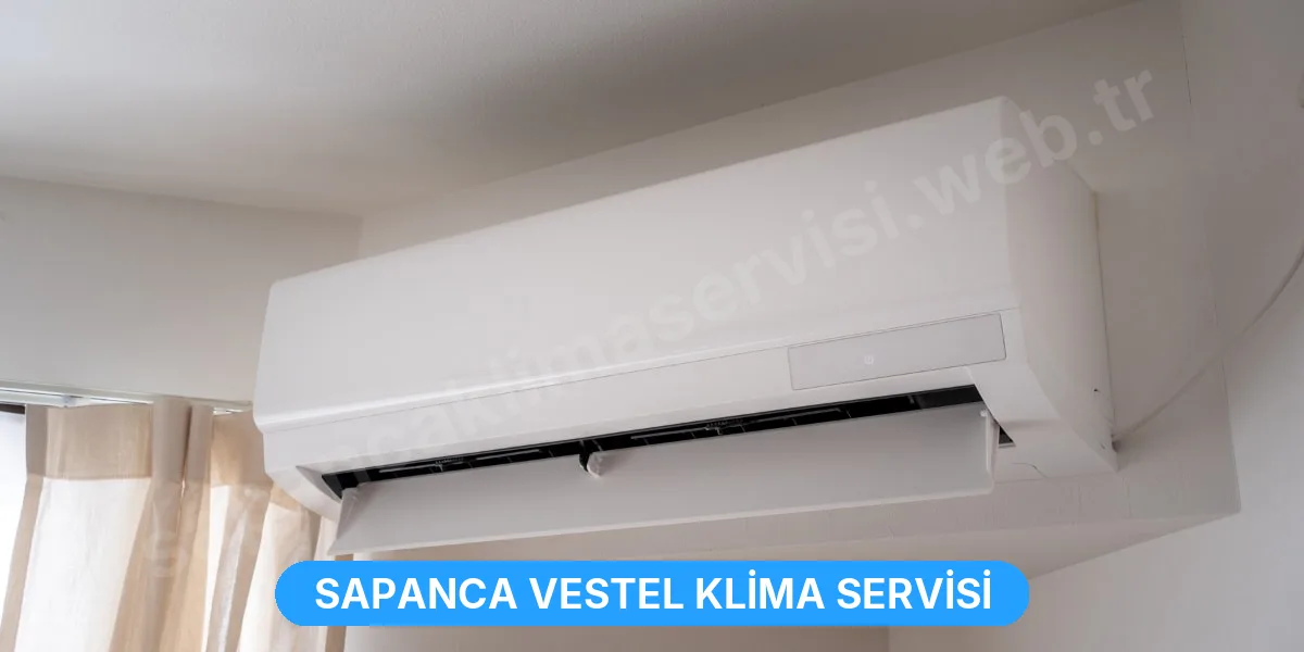 Sapanca Vestel Klima Servisi